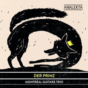 Der Prinz , Montreal Guitar Trio