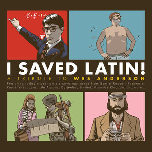 I Saved Latin: Tribute to Wes Anderson /  Various