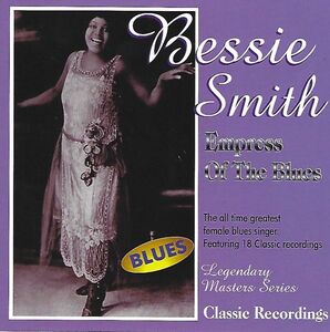 Empress of the Blues , Bessie Smith