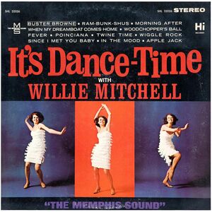It's Dance Time , Willie Mitchell