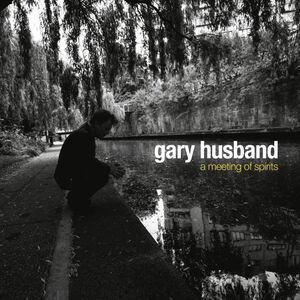 A Meeting of Spirits , Gary Husband