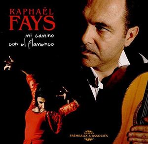 Mi Camino Con El Flamenco , Fays