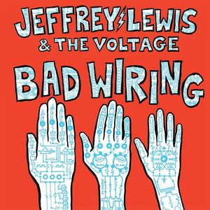 Bad Wiring , Jeffrey Lewis