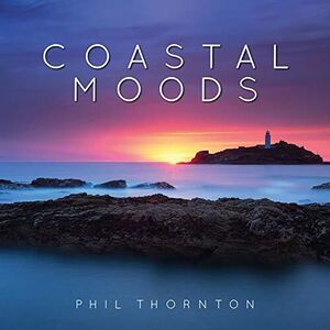 Coastal Moods , Phil Thornton