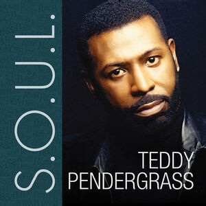 S.O.U.L.: Teddy Pendergrass , Teddy Pendergrass