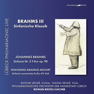 Brahms 3 , Seiler Philharmonic Orchestra Of Luebeck Brogli-Sacher