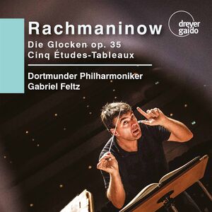 Die Glocken , Dortmunder Philharmoniker Feltz