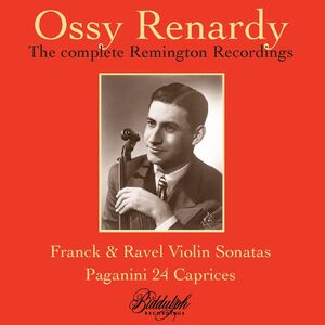 Ossy Renardy: The Complete Remington Recordings