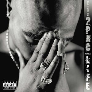 The Best Of 2Pac - Part 2: Life , 2Pac