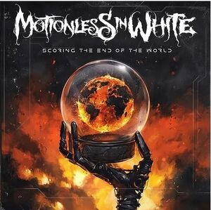 Scoring The End Of The World (Deluxe Edition) , Motionless in White