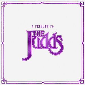 A Tribute To The Judds (Various Artists)