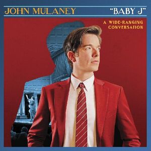 Baby J , John Mulaney