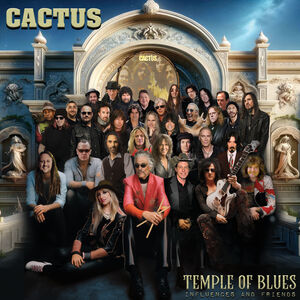 Temple Of Blues - Influences & Friends , Cactus