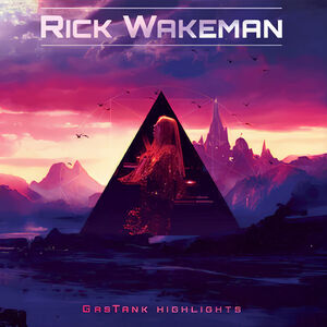 Gastank Highlights , Rick Wakeman