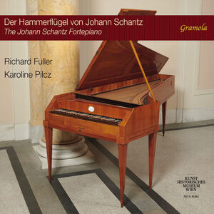 Haydn & Kozeluch: The Johann Schantz Fortepiano , Richard Fuller