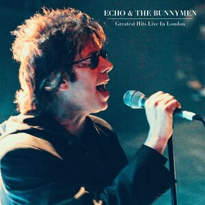 Greatest Hits Live In London , Echo & the Bunnymen