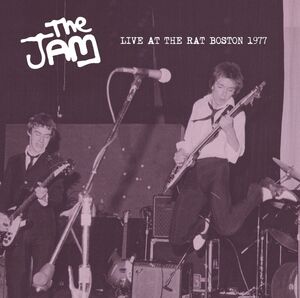 Live At The Rat, Boston, 13th Oct 1977 , The Jam