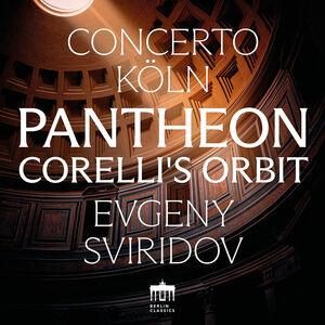 Pantheon – Corelli's Orbit , Concerto Koln