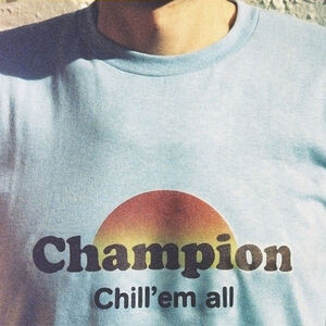 Chill 'Em All , Champion