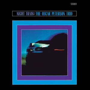 Night Train - Limited 180-Gram Crystal Clear Vinyl with Bonus Tracks [Import] , Oscar Peterson Trio