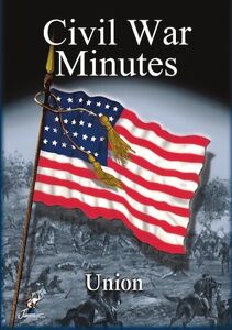 Civil War Minutes: Union