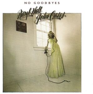 No Goodbyes , Hall & Oates