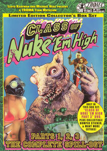 Class of Nuke ’Em High: Parts 1, 2, 3: The Complete Spill-Ogy