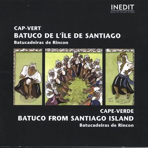 Cape Verde: Batuico from Santiago Island , Various Artists