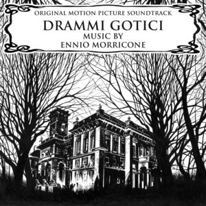 Drammi Gotici (Gothic Dramas) (Original Motion Picture Soundtrack)