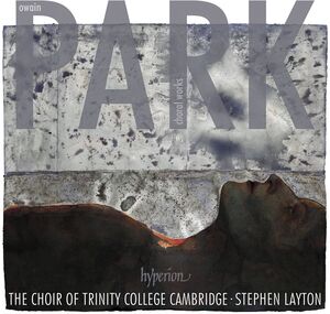 Park: Choral Works , Choir of Trinity College Cambridge