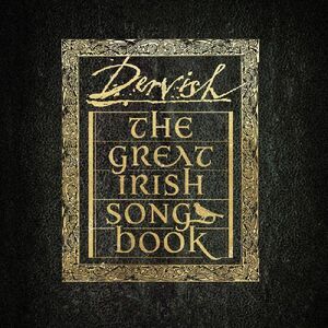 The Great Irish Songbook , Dervish