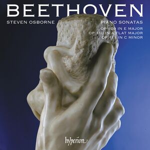 Beethoven: Piano Sonatas Opp.109, 110 & 111 , Steven Osborne