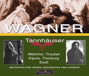 Tannhauser: Melchior-Traubel , Lauritz Melchior