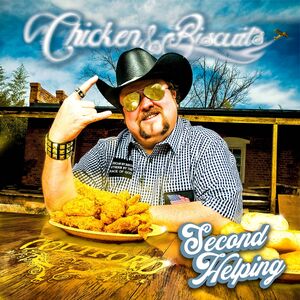 Chicken & Biscuits: Second Helping , Colt Ford