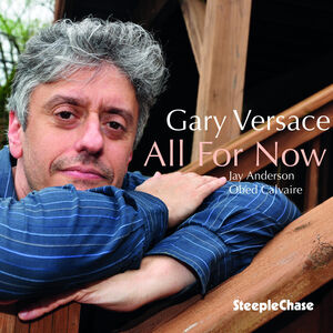 All For Now , Gary Versace