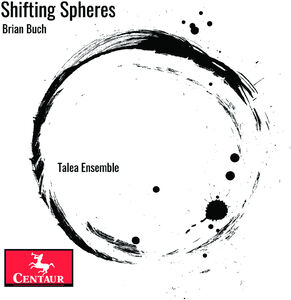 Shifting Spheres , Talea Ensemble