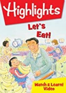 Highlights Watch & Learn: Let's Eat