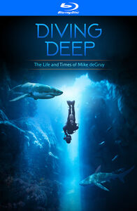 Diving Deep: The Life and Times of Mike deGruy