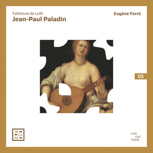 Tablature de Luth , Eugene Ferre