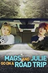 Mags and Julie Go On A Road Trip