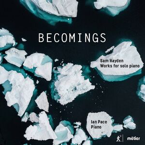 Becomings , Ian Pace