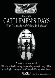Cattleman's Days: The Grandaddy Of Colorado Rodeos
