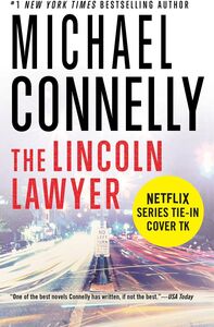 The Lincoln Lawyer: A Lincoln Lawyer Novel: Movie Tie In Edition