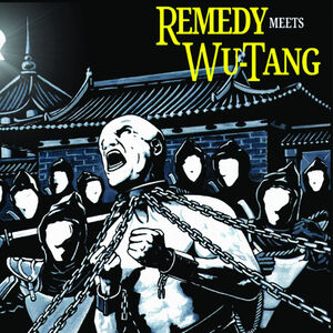Wu-tang X Remedy , Wu-Tang X Remedy
