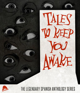 Tales to Keep You Awake: The Legendary Spanish Anthology Series (Historias Para No Dormir)