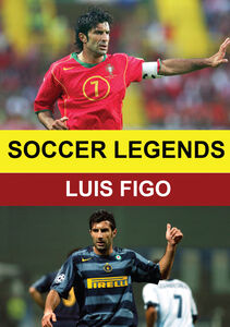 Soccer Legends: Luis Figo 