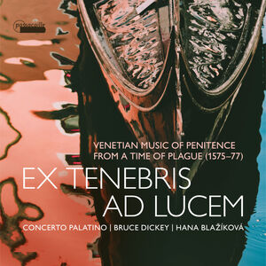 Ex Tenebris Ad Lucem , Bruce Dickey
