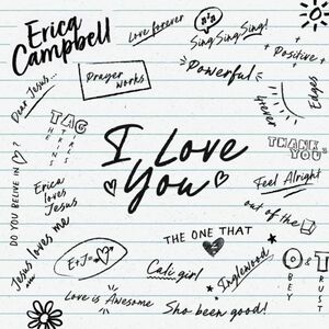 I Love You , Erica Campbell