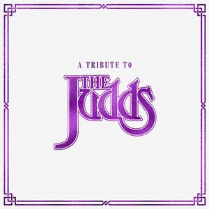 A Tribute To The Judds (Various Artists)