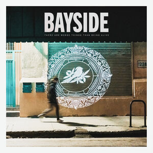 There Are Worse Things Than Being Alive , Bayside